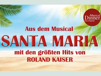 2 Nächte, 3 Tage – Musical Dinner „Santa Maria“