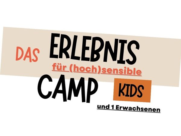 Erlebnis Camp für (hoch)sensible Kids 3 Tage in Gutenstein, Niederösterreich inkl. Vollpension