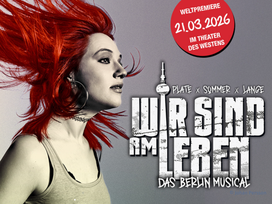 WIR SIND AM LEBEN - Das Berlin Musical Tickets mit Hotel