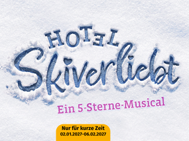 Hotel Skiverliebt - Das 5-Sterne Musical in Hamburg mit Ticket und Hotel