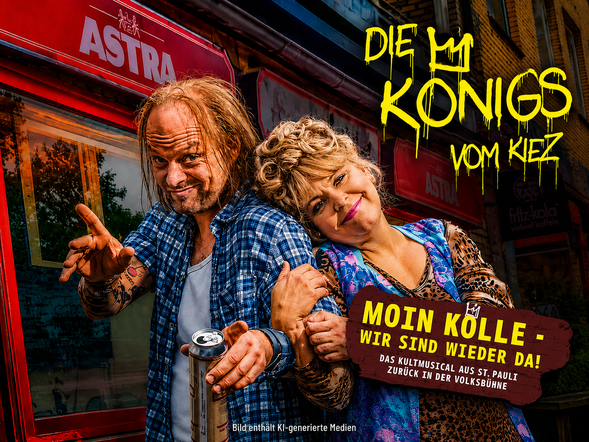 Die Königs vom Kiez- Kommen wieder nach Köln  - Das Musical mit Herz und Promille