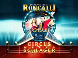 CIRCUS-THEATER RONCALLI- Circus meets Schlager in Oberhausen mit Hotel