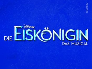 Disneys DIE EISKÖNIGIN - das Musical mit Ticket und Hotel