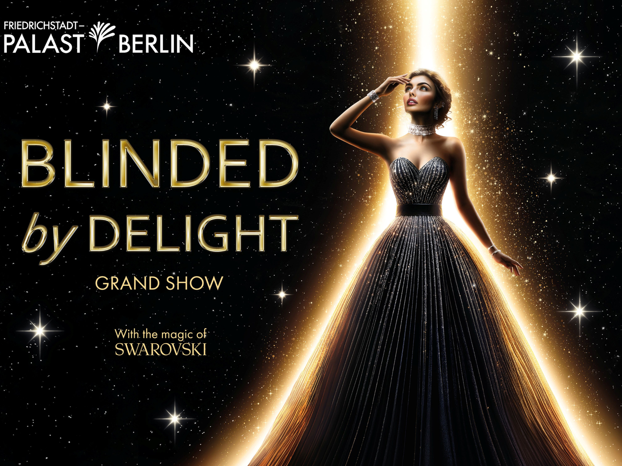 BLINDED BY DELIGHT Grand Show im Friedrichstadt-Palast