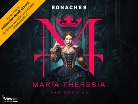 MARIA THERESIA - DAS MUSICAL -  Tickets mit Hotel